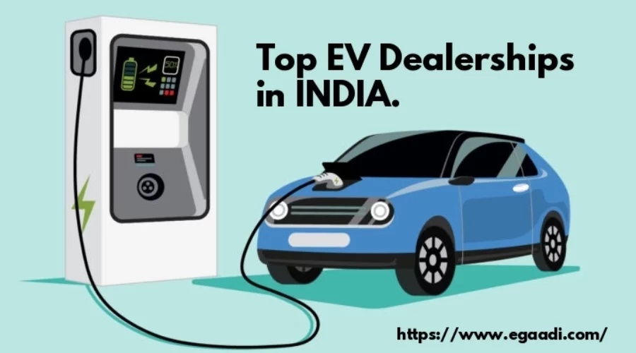 The Complete Guide to EV Dealerships in India and How They are building up the EV Industry