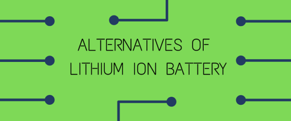 Best Alternative to Lithium Ion Batteries